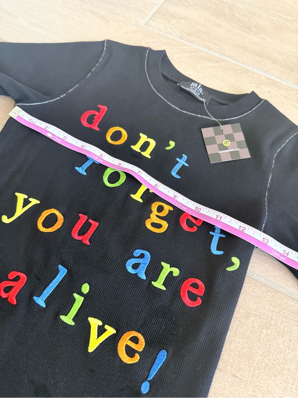 Dressed in Lala Land Tee - "don't forget you are alive" - Picture 7 of 9